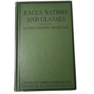 Races Nations And Classes Herbert Adolphus Miller PhD Lippincott 1924 sociology